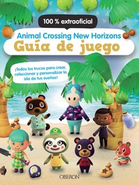 ANIMAL CROSSING. NEW HORIZONS GUIA DE JUEGO