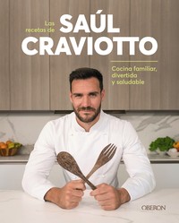 RECETAS DE SAUL CRAVIOTTO, LAS