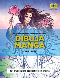 DIBUJA MANGA. GUIA COMPLETA PARA PRINCIPIANTES