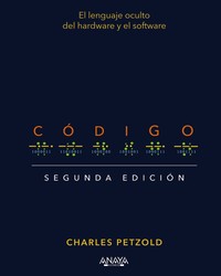 CODIGO. LENGUAJE OCULTO DEL HARDWARE Y EL SOFTWARE. 2ªED