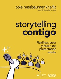STORYTELLING CONTIGO. PLANIFICAR, CREAR Y HACER UNA PRESENT