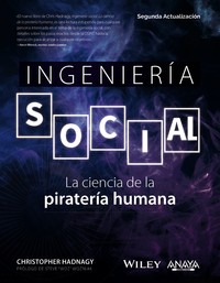 INGENIERIA SOCIAL. LA CIENCIA DE LA PIRATERIA HUMANA