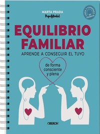 EQUILIBRIO FAMILIAR. APRENDE A CONSEGUIR EL TUYO DE FORMA C