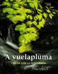 A VUELAPLUMA. CRECER CON LA FOTOGRAFIA. PHOTOCLUB