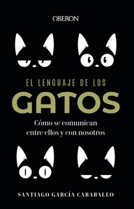 LENGUAJE DE LOS GATOS. COMO SE COMUNICAN ENTRE ELLOS Y CON