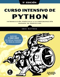 CURSO INTENSIVO DE PYTHON. 3ª EDICION