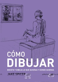 COMO DIBUJAR. BOCETA Y DIBUJA LO QUE QUIERAS Y DONDE QUIERA