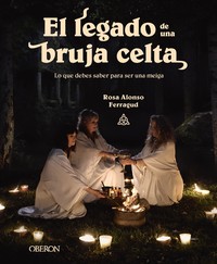 LEGADO DE UNA BRUJA CELTA. QUE DEBES SABER PARA SER MEIGA