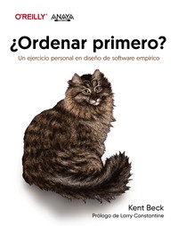 ORDENAR PRIMERO? UN EJERCICIO PERSONAL EN DISEÑO DE SOFTWA