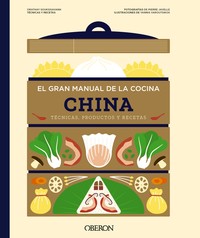 GRAN MANUAL DE LA COCINA CHINA. TECNICAS, PRODUCTOS Y RECET
