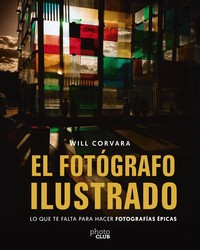 FOTOGRAFO ILUSTRADO. LO QUE TE FALTA PARA HACER FOTOGRAFIAS