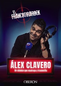 FRANCOTIRAROCK. ALEX CLAVERO, COMICO QUE MADRUGA Y TRASNOCH