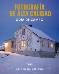 FOTOGRAFIA DE ALTA CALIDAD. GUIA DE CAMPO
