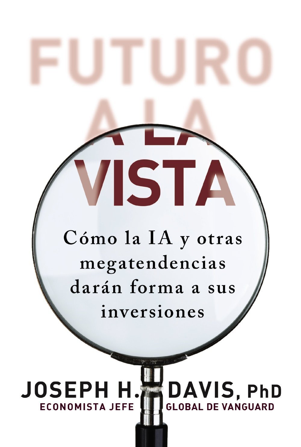 FUTURO A LA VISTA. CÓMO LA IA Y OTRAS MEGATENDENCIAS DARÁN FORMA A LAS INVERSIONES