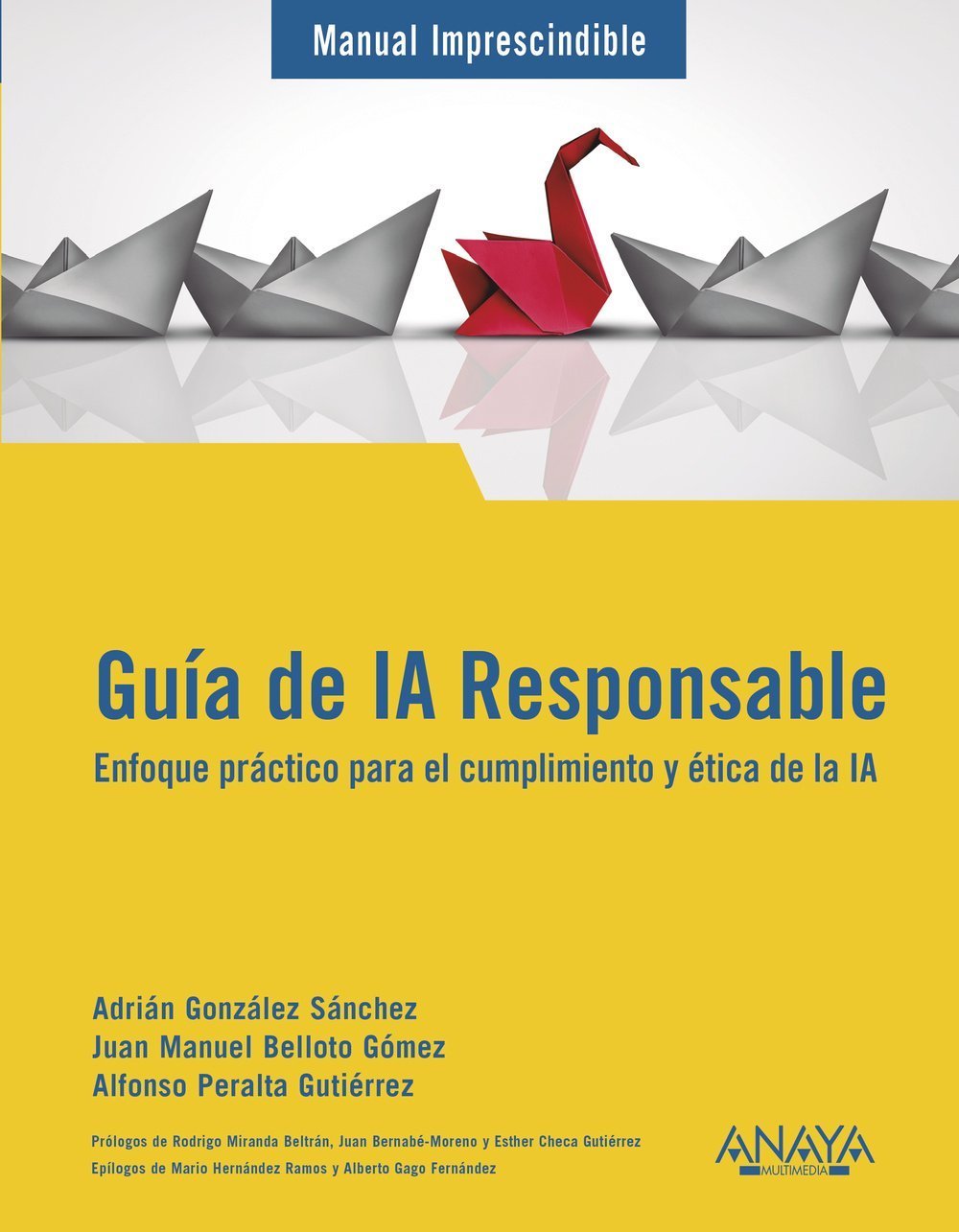GUÍA DE IA RESPONSABLE. ENFOQUE PRÁCTICO PARA EL CUMPLIMIENTO Y ÉTICA DE LA IA