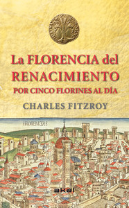 FLORENCIA DEL RENACIMIENTO POR CINCO FLORINES