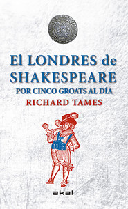 LONDRES DE SHAKESPEARE POR CINCO GROATS