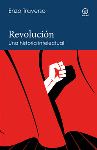 REVOLUCION. UNA HISTORIA INTELECTUAL