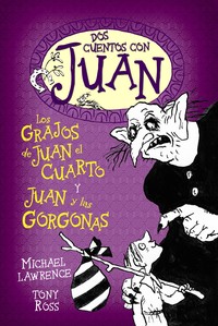 DOS CUENTOS CON JUAN. LOS GRAJOS DE JUAN EL CUARTO