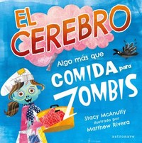 CEREBRO. ALGO MAS QUE COMIDA PARA ZOMBIS