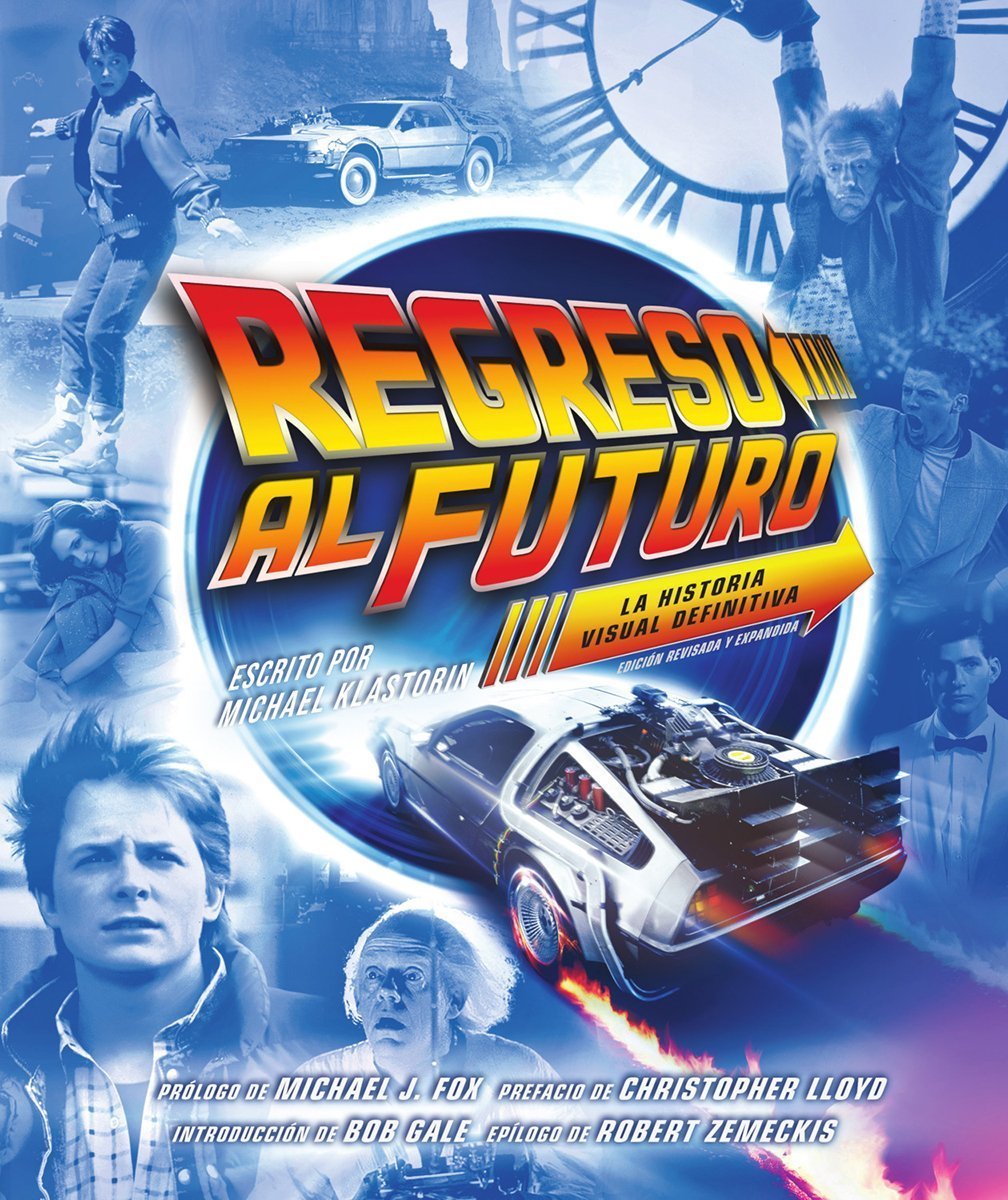 REGRESO AL FUTURO. HISTORIA VISUAL DEFINITIVA. ED. EXPANDIDA