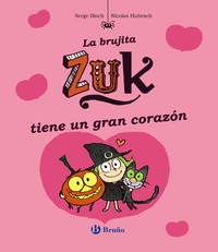 BRUJITA ZUK TIENE UN GRAN CORAZON