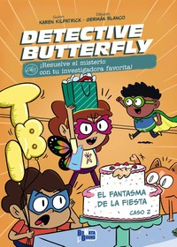 DETECTIVE BUTTERFLY, 2 EL FANTASMA DE LA FIESTA