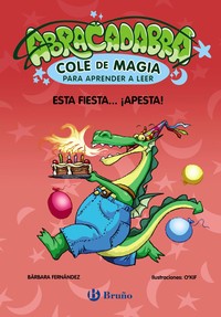 ABRACADABRA. COLE MAGIA, 1 ESTA FIESTA APESTA