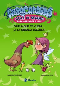 ABRACADABRA. COLE MAGIA, 2 VUELA QUE TE VUELA A LA GRANJ
