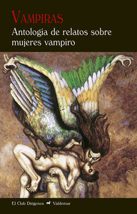 VAMPIRAS. ANTOLOGIA DE RELATOS SOBRE MUJERES VAMPIRO