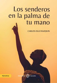 SENDEROS EN LA PALMA DE TU MANO, LOS