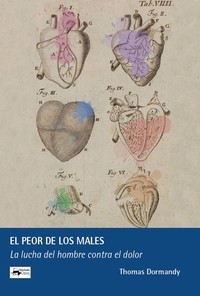 PEOR DE LOS MALES. LUCHA CONTRA EL DOLOR A LO LARGO DE LA H