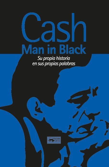 MAN IN BLACK. SU PROPIA HISTORIA, SUS PROPIAS PALABRAS