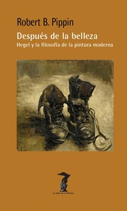 DESPUES DE LA BELLEZA: HEGEL Y LA FILOSOFIA DE LA PINTURA M