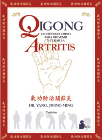 QIGONG METODO CHINO PREVENIR CURAR ARTRITIS