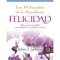 10 SECRETOS FELICIDAD ABUNDANTE