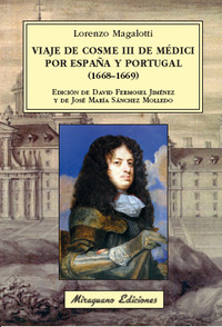 VIAJE DE COSME III DE MEDICI POR ESPAÑA Y PORTUGAL (1668-16