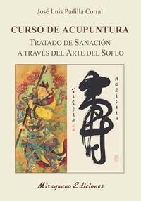 CURSO DE ACUPUNTURA. TRATADO DE SANACION A TRAVES DEL ARTE