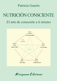 NUTRICION CONSCIENTE. EL ARTE DE CONOCERTE A TI MISMO