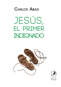 JESUS EL PRIMER INDIGNADO