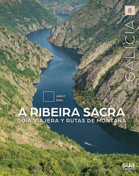 A RIBEIRA SACRA. GUIA VIAJERA Y RUTAS DE MONTAÑA