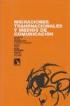 MIGRACIONES TRANSACIONALES Y MEDIOS