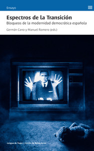 ESPECTROS DE LA TRANSICION. BLOQUEOS DE LA MODERNIDAD DEMOC