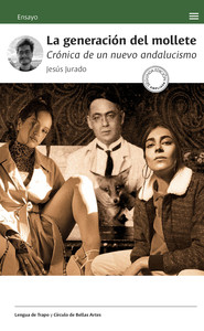 GENERACION DEL MOLLETE. CRONICA DE UN NUEVO ANDALUCISMO