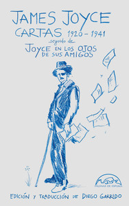 CARTAS 1920-1941. JOYCE EN LOS OJOS DE SUS AMIGOS