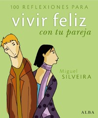 ## 100 REFLEXIONES PARA VIVIR FELIZ CO