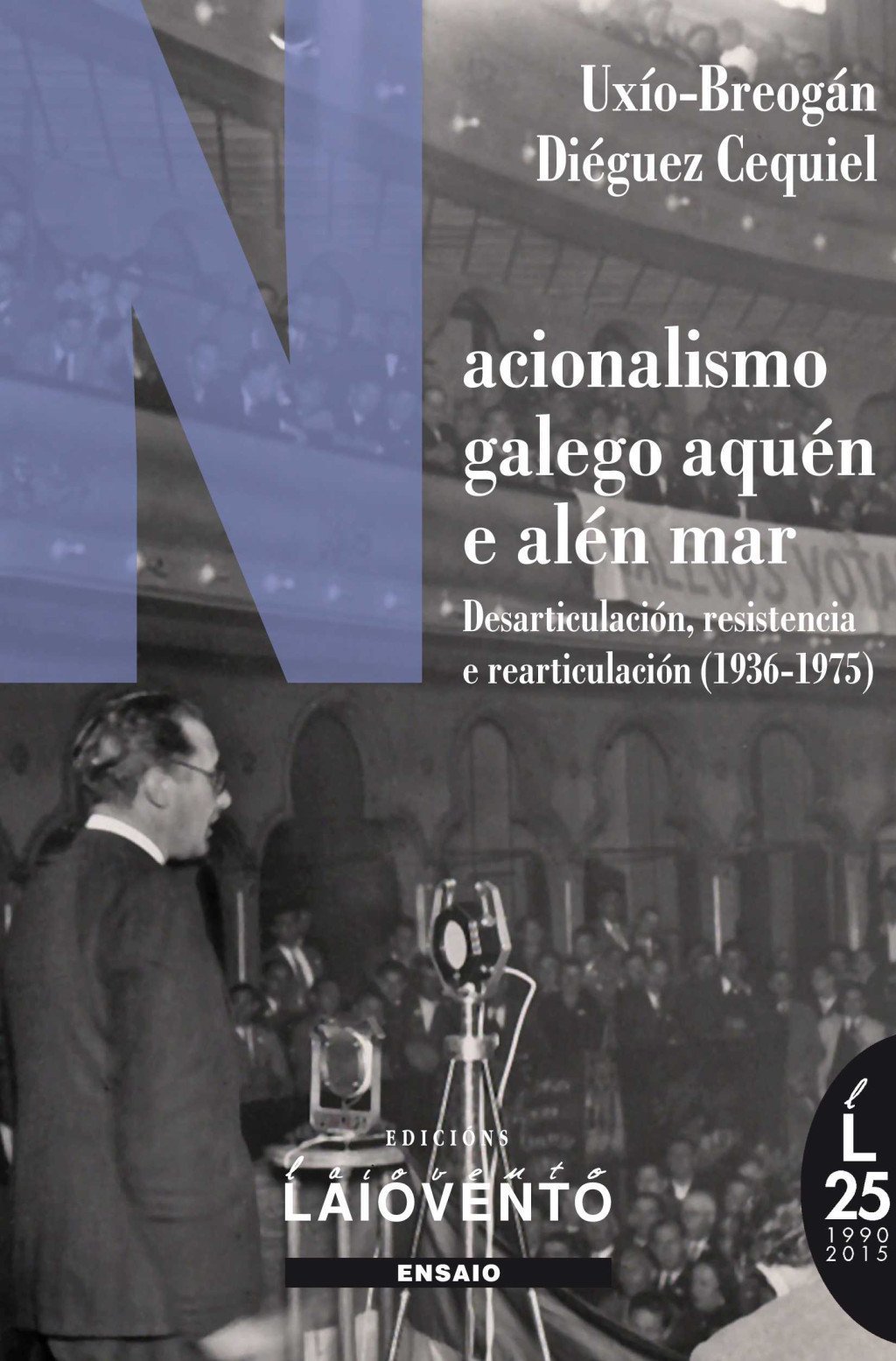 NACIONALISMO GALEGO AQUÉN E ALÉN MAR