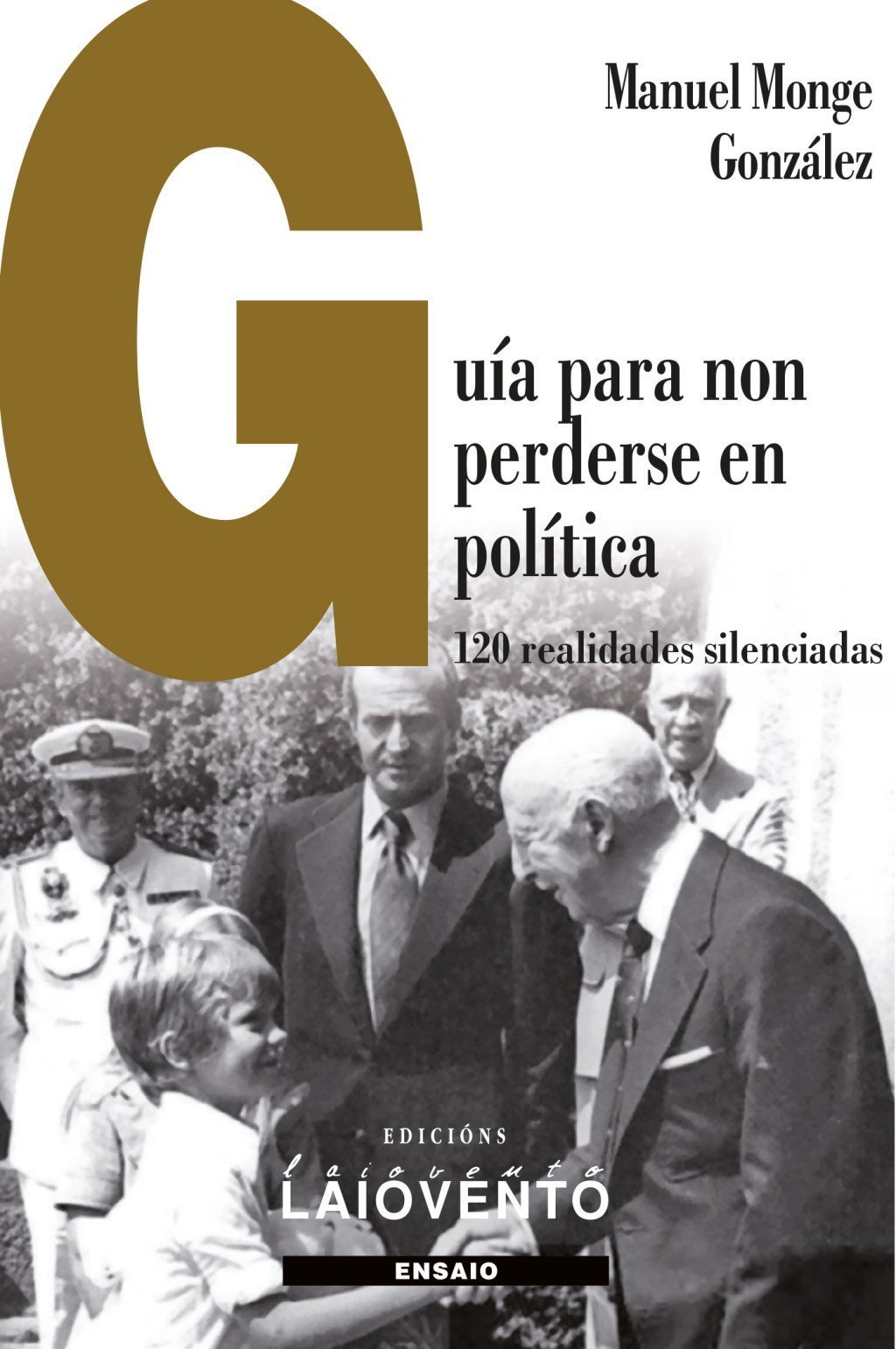 GUÍA PARA NON PERDERSE EN POLÍTICA. 120 REALIDADES SILENCIADAS