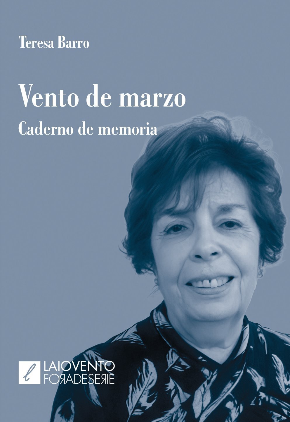 VENTO DE MARZO. CADERNO DE MEMORIA