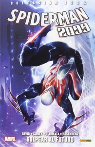 SPIDERMAN 2099, 3 GOLPEAR AL FUTURO